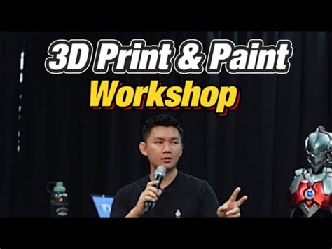 3d printing and painting workshop .